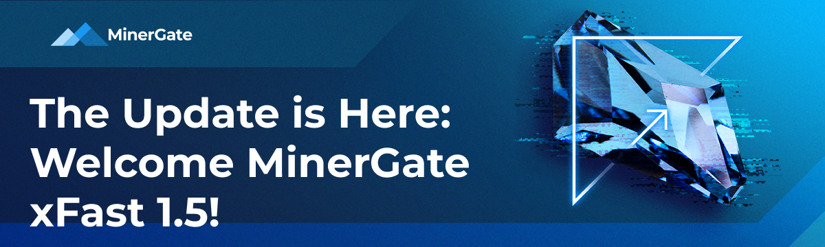 Welcome MinerGate xFast 1.5 — Official MinerGate Blog