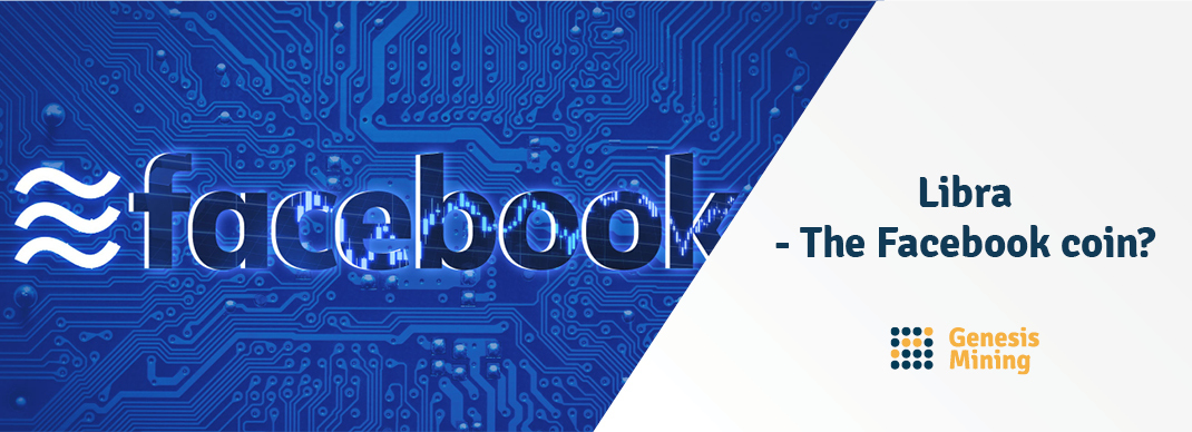 Libra - The Facebook Coin?
