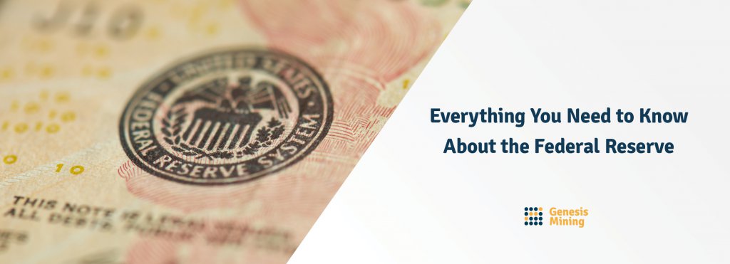 Everything You Need to Know About the Federal Reserve