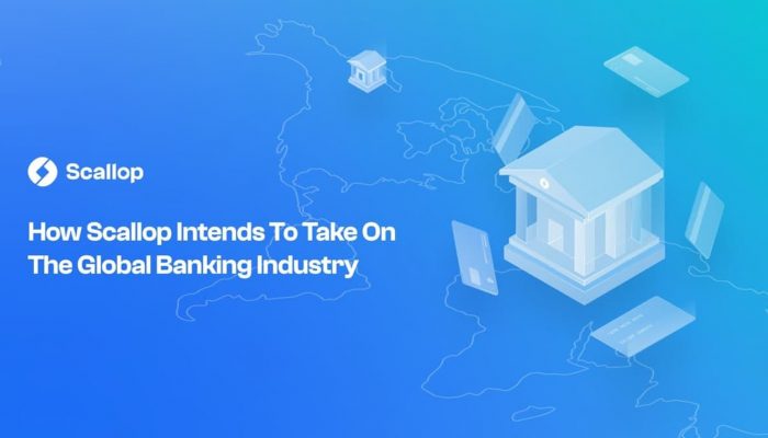 How Scallop Intends to Take on The Global Banking Industry