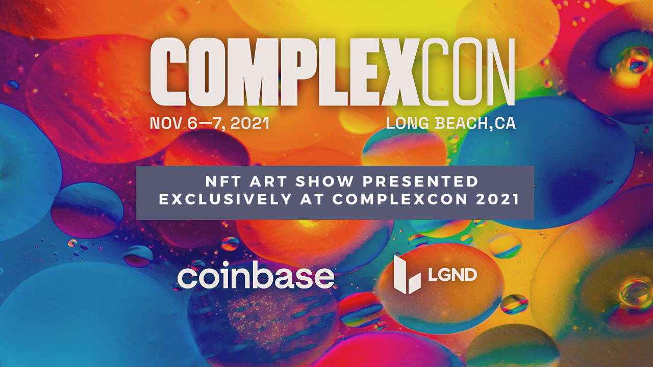 LGND Curates Major NFT Art Gallery at ComplexCon – Press release Bitcoin News