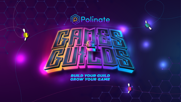 Polinate Games & Guilds to Support Ambitious Projects to Raise Funds