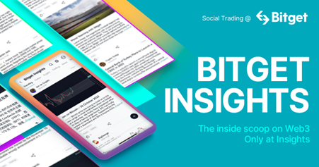 Bitget Launches 'Bitget Insights' to Enhance Social Trading Initiatives – Press release Bitcoin News