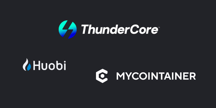 Blockchain ecosystem ThunderCore teams with Huobi and MyCointainer in node expansion