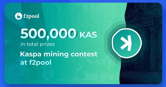 Now You Can Mine KASPA (KAS) on f2pool With 500K KAS Contest for Miners